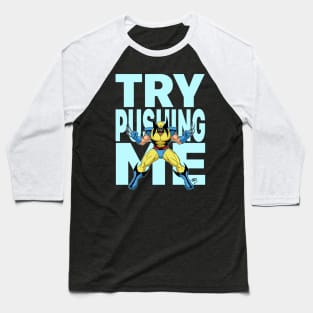 Try Pushing Me Baseball T-Shirt